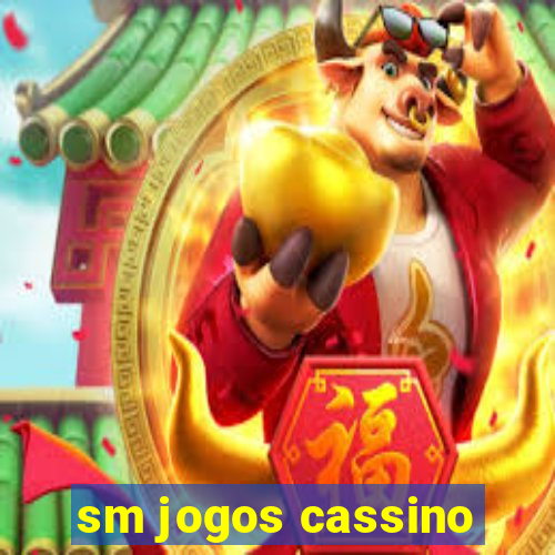 sm jogos cassino